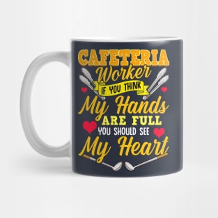 Cafeteria Worker Full Heart Lunch Lady Mug